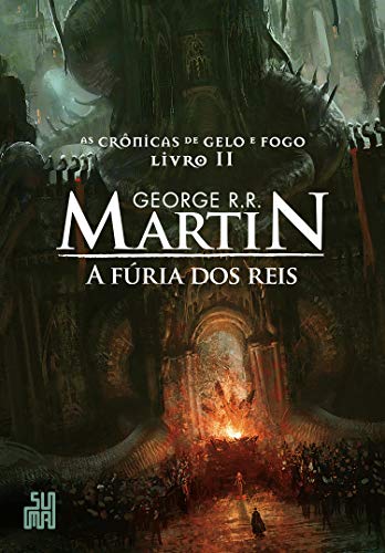 A fúria dos reis (As Crônicas de Gelo e Fogo Livro 2)