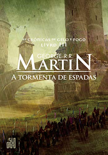 A tormenta de espadas (As Crônicas de Gelo e Fogo Livro 3)